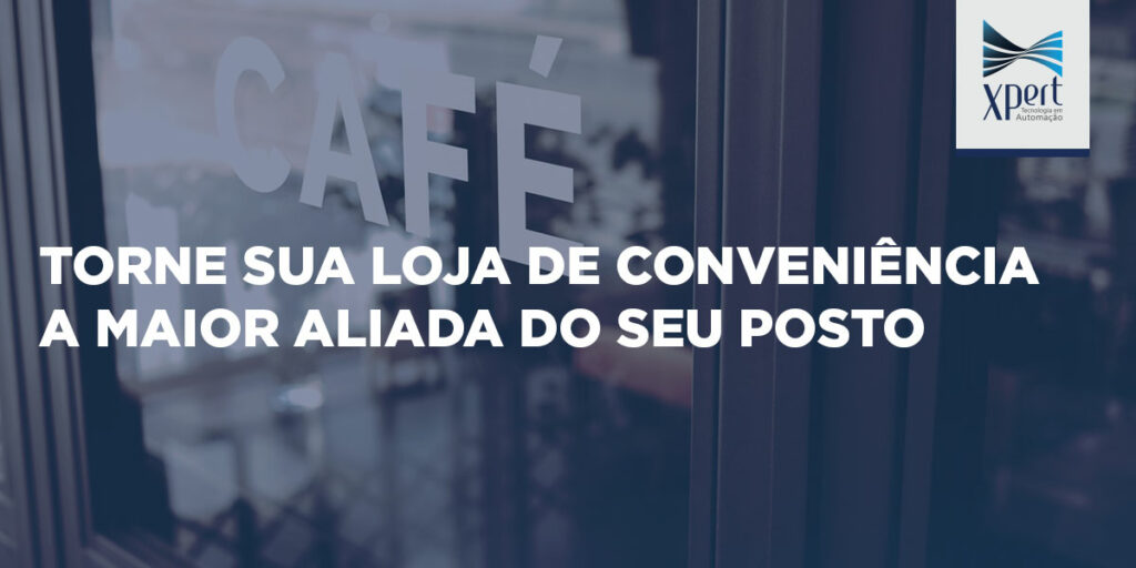 Artigo: Torne sua loja de conveniência a maior aliada do seu posto